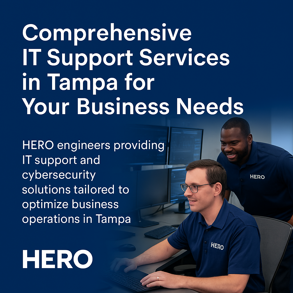HERO engineers providing IT support and cybersecurity services for businesses in Tampa.